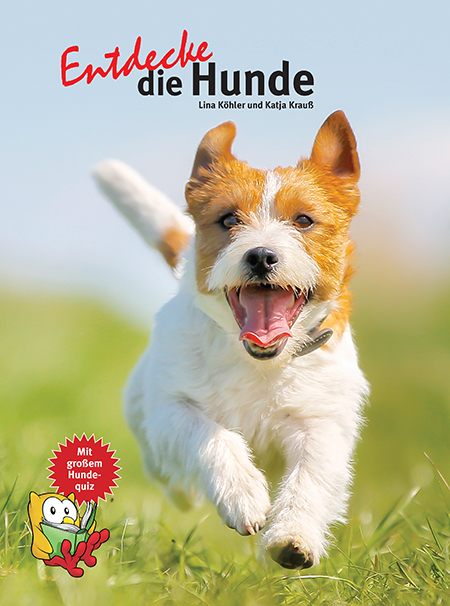Katja Krauss/Lina Köhler: Entdecke die Hunde (Kinderbuch)